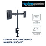 Soporte doble Brazo para Monitores 10 a 32 Pulgadas